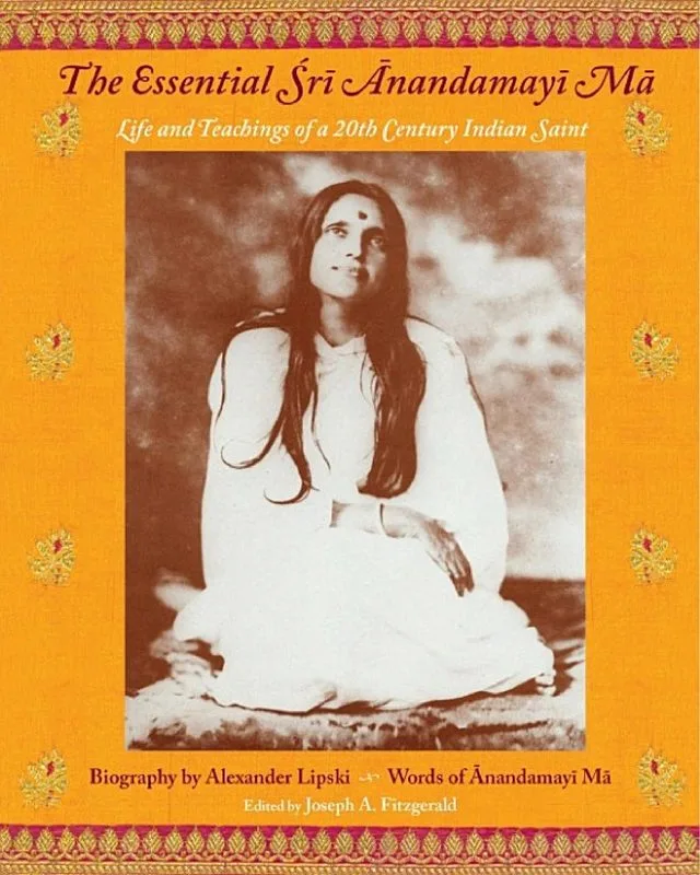Anandamayi Ma: As Revealed by Herself